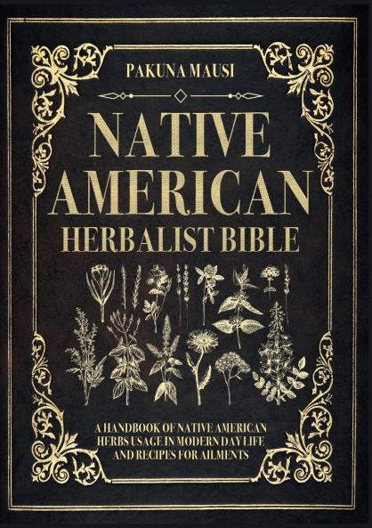 Native American Herbalist Bible