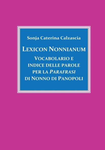 Lexicon Nonnianum. Vocabolario e indice delle parole per la Parafrasi di Nonno di Panopoli