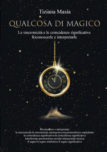 Qualcosa di Magico-Le Sincronicità e le Coincidenze significative