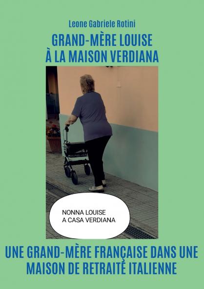 Grand-Mère Louise À La Maison Verdiana