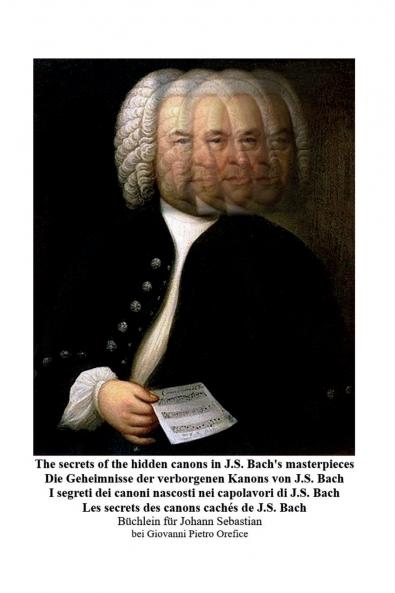 The secrets of the hidden canons in J.S. Bach's masterpieces -  I segreti dei canoni nascosti nei capolavori di J.S. Bach