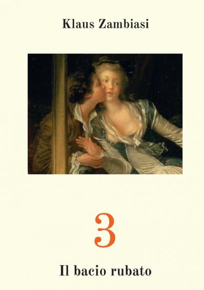 3 Il bacio rubato