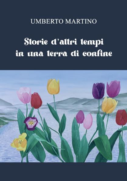 Storie d'altri tempi in una terra di confine