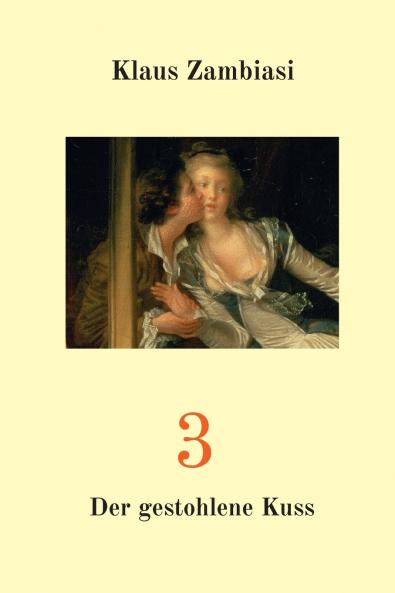 3 - Der gestohlene Kuss