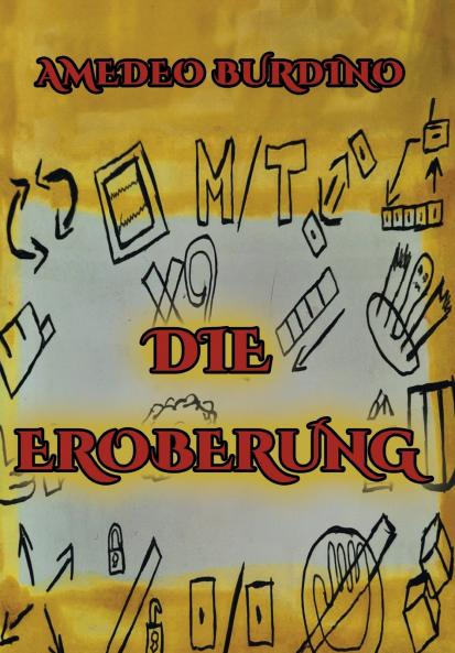 Die Eroberung - Band 1