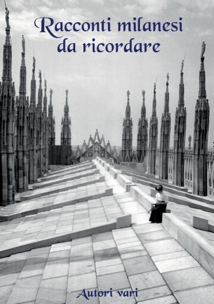 Racconti milanesi da ricordare