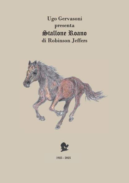 Ugo Gervasoni presenta Stallone Roano di Robinson Jeffers