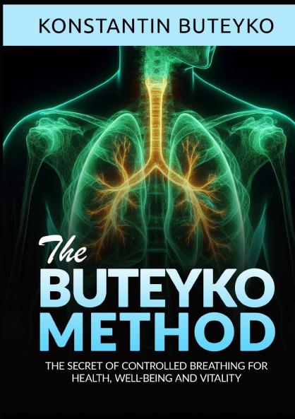 THE BUTEYKO METHOD (Translated) - The secret of controlled breathing for health  well-being and vitality