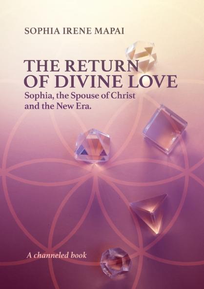 The return of Divine Love. Sophia the spouse of Christ and the New Era