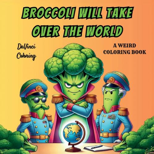 Broccoli Will Take Over The World