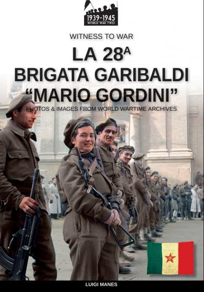La 28a Brigata Garibaldi Mario Gordini