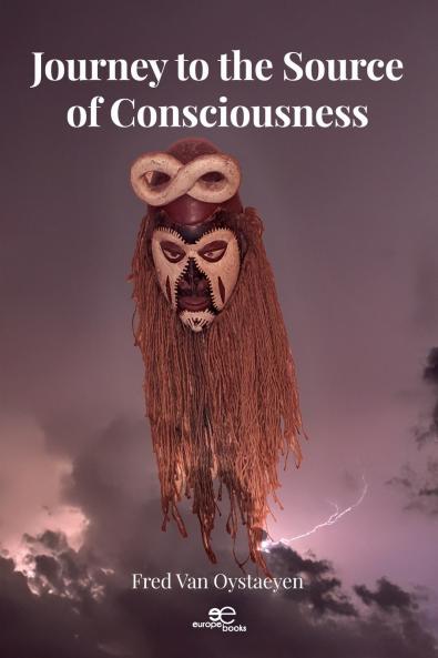 Journey to the Source of Consciousness