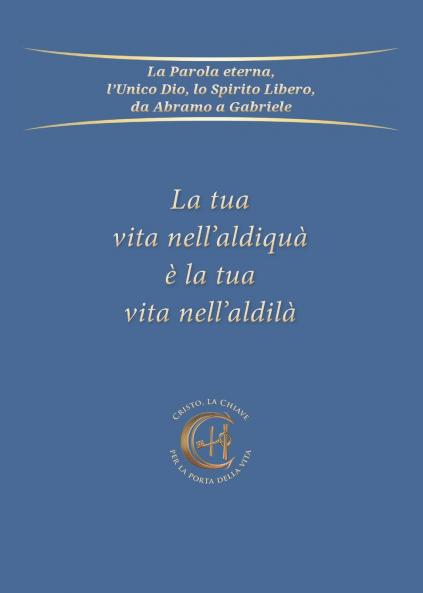 La tua vita nell'aldiqu�� �� la tua vita nell'aldil��