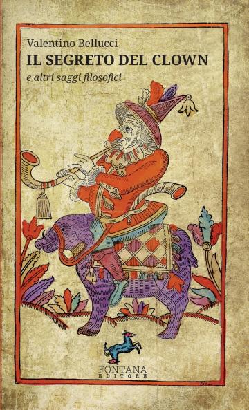 Il segreto del Clown - e altri saggi filosofici
