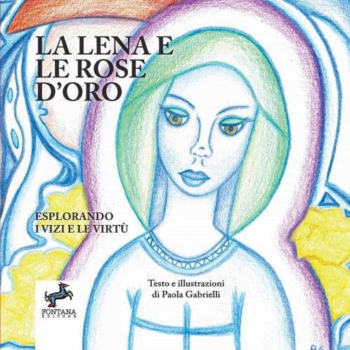 La Lena e le rose d'oro - Esplorando i Vizi e le Virtù