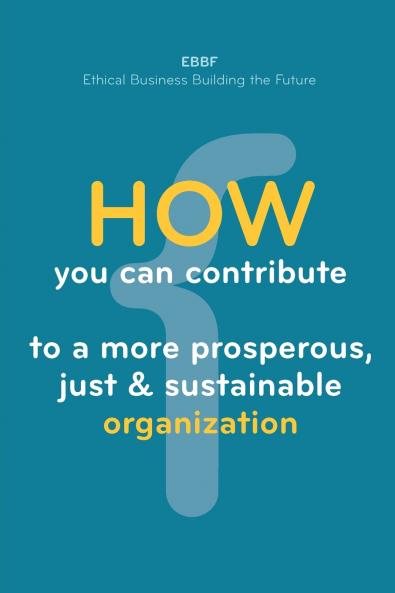 How you can contribute to a more prosperous just & sustainable organization