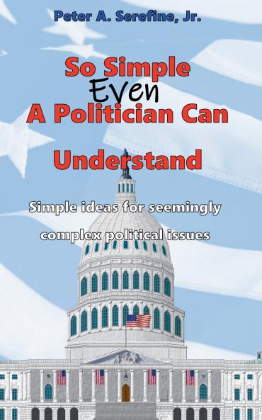 So Simple Even A Politician Can Understand