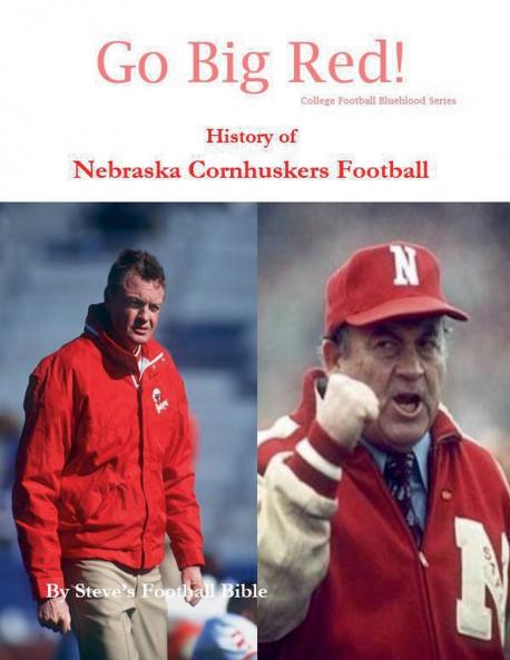 Go Big Red! History of Nebraska Cornhuskers Football