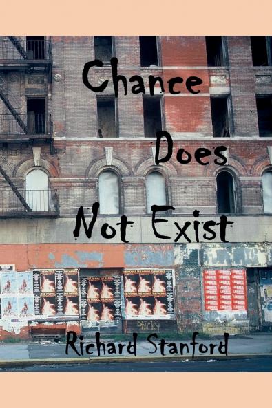 Chance Does Not Exist
