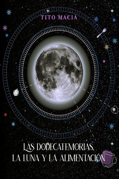 Las Dodecatemorias La Luna y La Alimentación