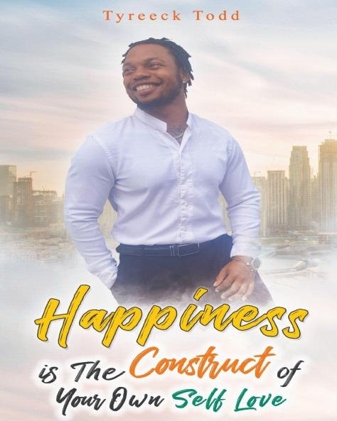 Happiness Is The Construct of Your Own Self-Love