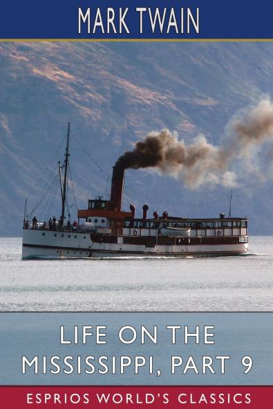 Life on the Mississippi Part 9 (Esprios Classics)