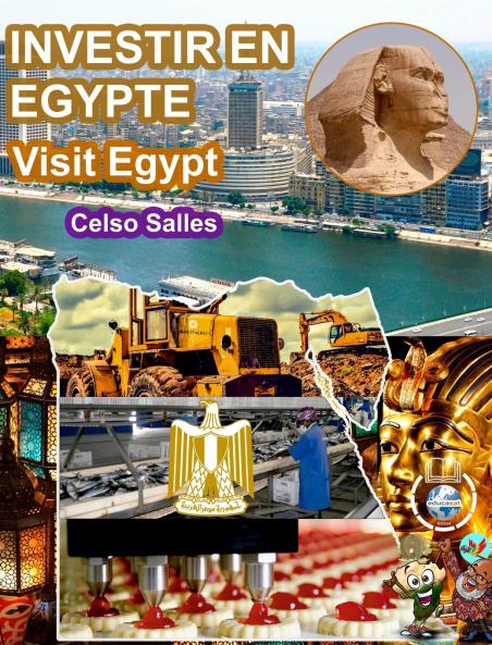 INVESTIR EN ÉGYPTE - Visit Egypt - Celso Salles