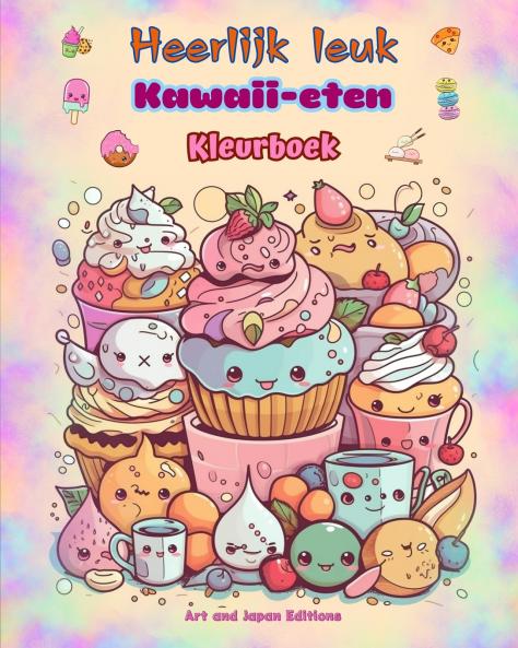 Heerlijk leuk Kawaii-eten | Kleurboek | Schattige kawaii-ontwerpen voor fijnproevers