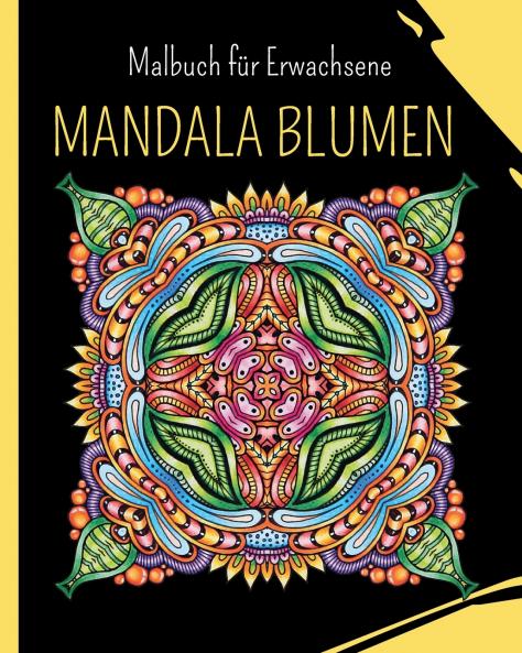 MANDALA BLUMEN - Malbuch für Erwachsene