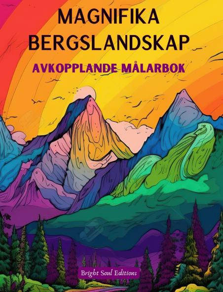 Magnifika bergslandskap | Avkopplande målarbok | Otroliga mönster för naturälskare