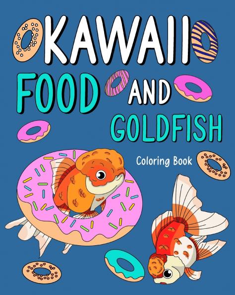 Kawaii Food and Goldfish Coloring Book
