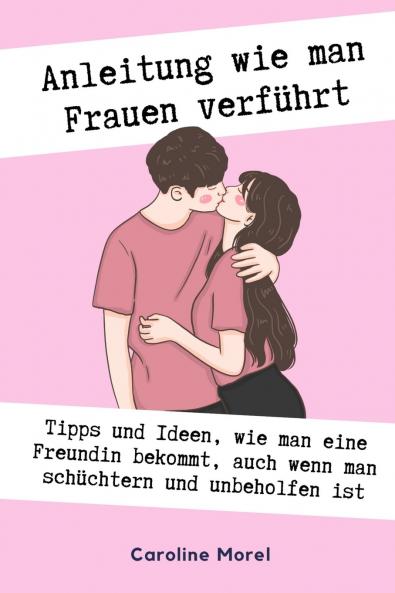 Anleitung wie man Frauen verführt
