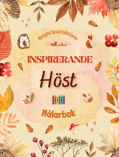 Inspirerande höst | Målarbok | Fantastiska höstelement sammanflätade i underbara kreativa mönster