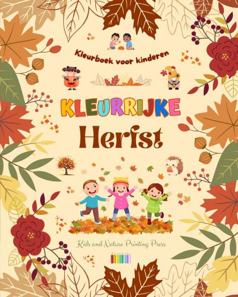 Kleurrijke herfst | Kleurboek voor kinderen | Vrolijke herfsttekeningen van bossen dieren Halloween en nog veel meer