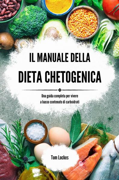 Il manuale della dieta chetogenica