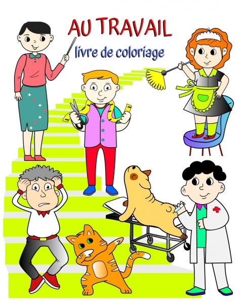 Au Travail livre de coloriage