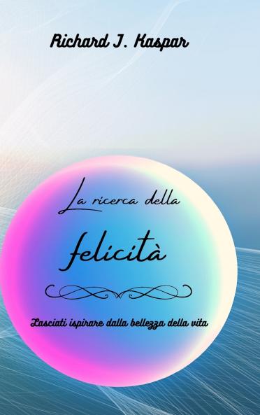 La ricerca della felicità
