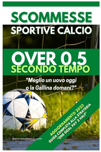 Scommesse Sportive Calcio Over 05 SECONDO TEMPO