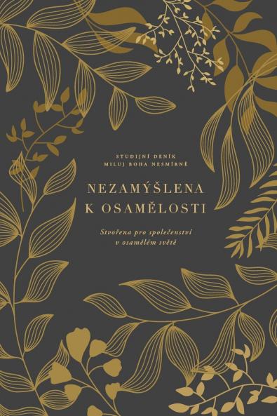 Nezamýšlena k osamělosti