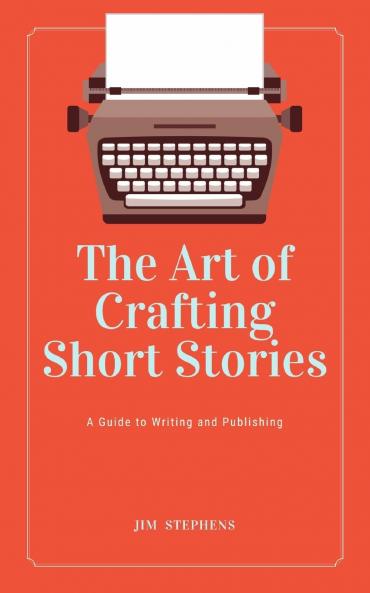 The Art of Crafting Short Stories