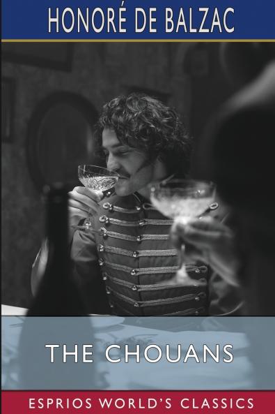 The Chouans (Esprios Classics)