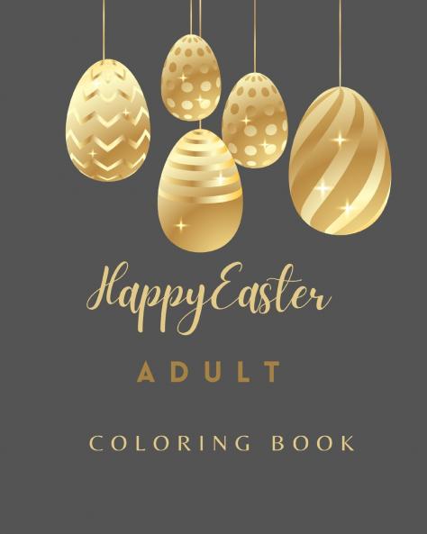 Happy Easter Coloring Book For Adults
