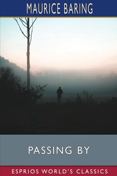 Passing By (Esprios Classics)