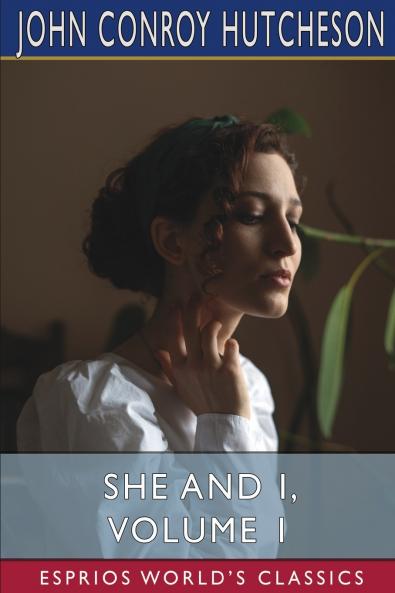 She and I Volume 1 (Esprios Classics)