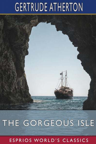 The Gorgeous Isle (Esprios Classics)