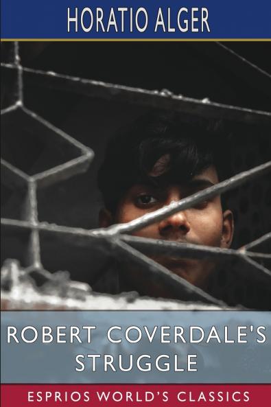Robert Coverdale's Struggle (Esprios Classics)