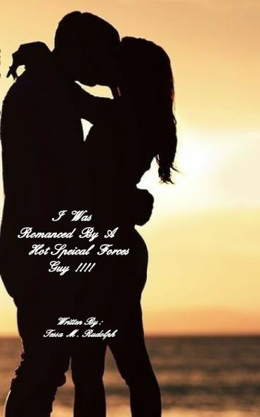 I Was Romanced By A Hot Special Forces Guy!!!!
