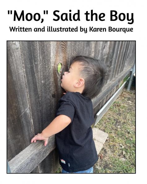 Moo Said the Boy by Karen Bourque