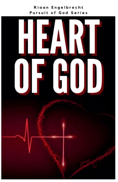The Heart of God