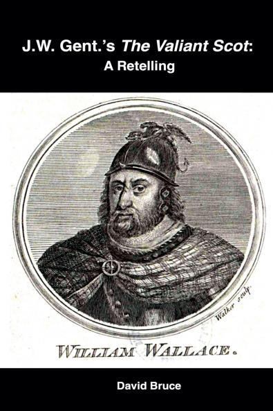 J.W. Gent.'s The Valiant Scot